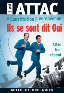 « Constitution » européenne. Ils se sont dit « oui », Mille et une nuit, 2005.